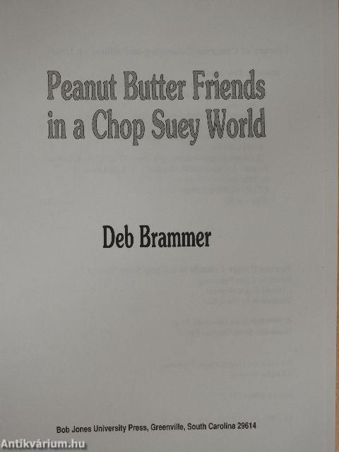 Peanut Butter Friends in a Chop Suey World