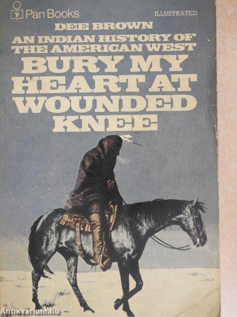 Bury my Heart at Wounded Knee