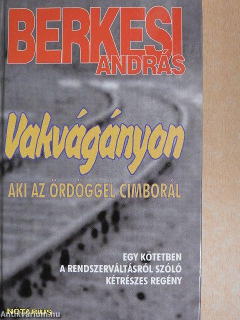 Vakvágányon/Aki az ördöggel cimborál