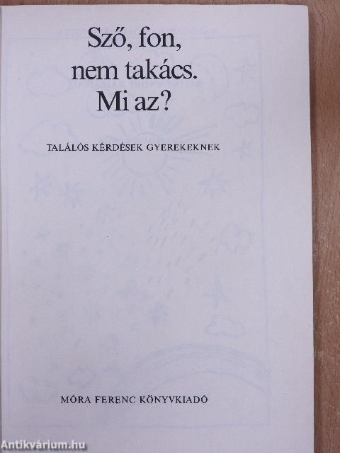 Sző, fon, nem takács. Mi az?