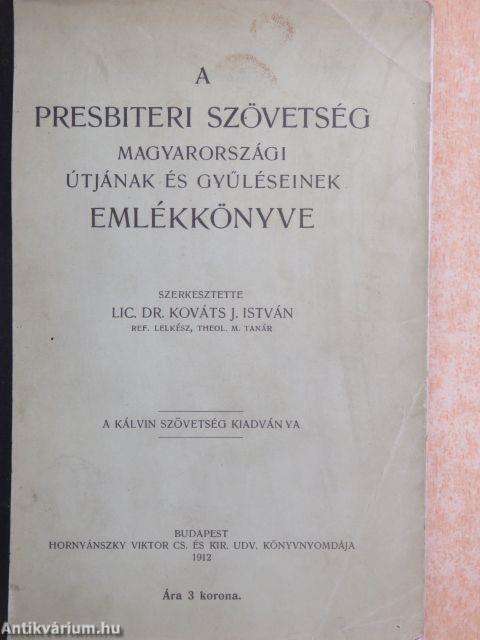 A presbiteri szövetség magyarországi útjának és gyűléseinek emlékkönyve