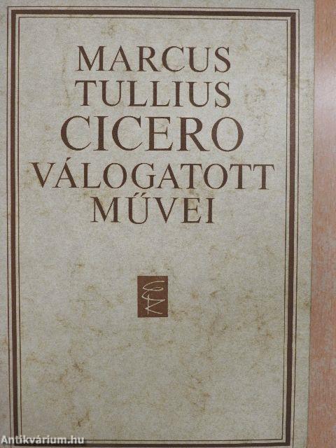 Marcus Tullius Cicero válogatott művei