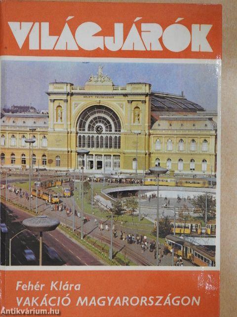 Vakáció Magyarországon