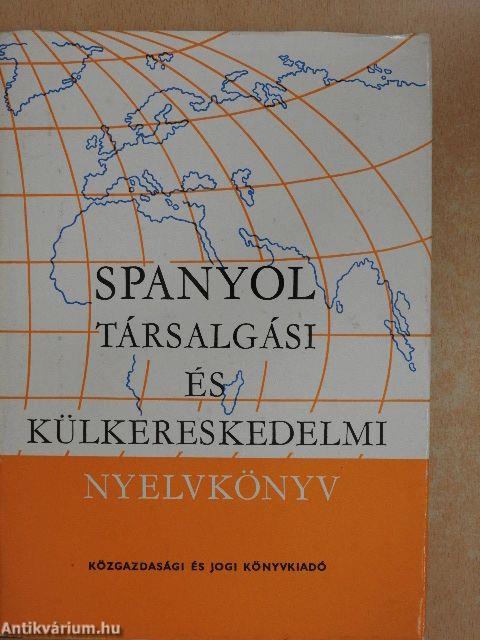 Spanyol társalgási és külkereskedelmi nyelvkönyv