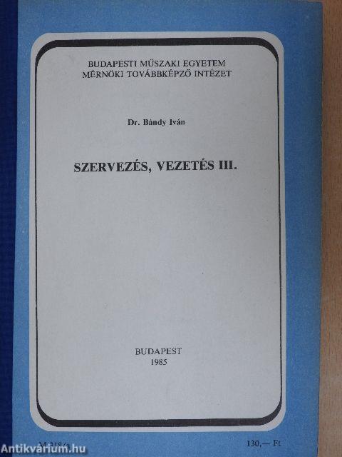 Szervezés, vezetés III.