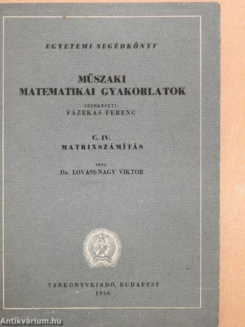 Műszaki matematikai gyakorlatok C. IV.