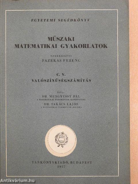 Műszaki matematikai gyakorlatok C. V.