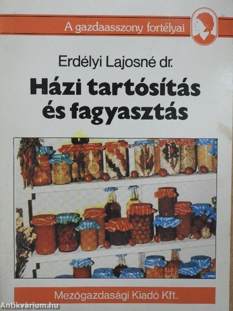 Házi tartósítás és fagyasztás