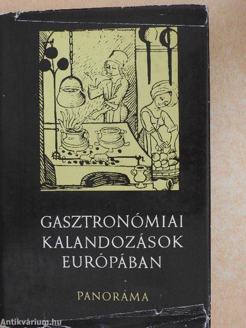 Gasztronómiai kalandozások Európában