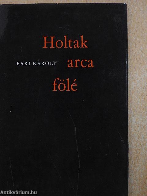 Holtak arca fölé