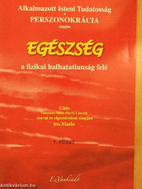 Egészség a fizikai halhatatlanság felé 7.