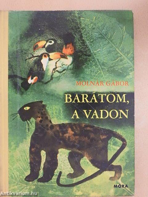 Barátom, a vadon