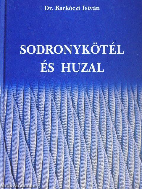 Sodronykötél és huzal