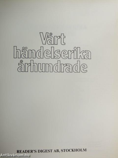 Vart händelserika arhundrade