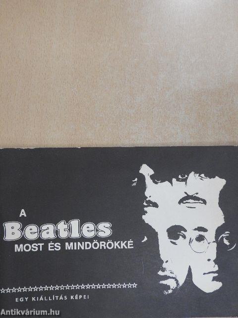 A Beatles most és mindörökké