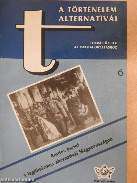 A legitimizmus alternatívái Magyarországon 1918-1946