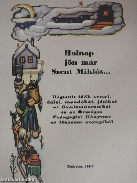 Holnap jön már Szent Miklós...