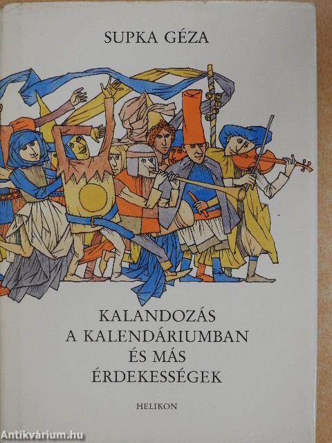 Kalandozás a kalendáriumban és más érdekességek