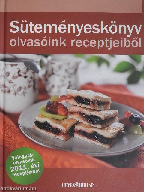 Süteményeskönyv olvasóink receptjeiből