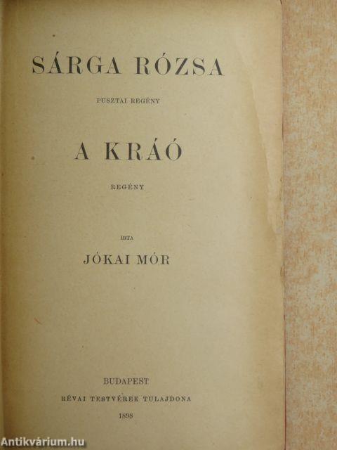 Sárga rózsa/A Kráó