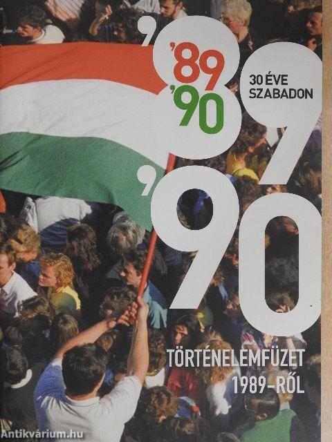 30 éve szabadon '89-'90