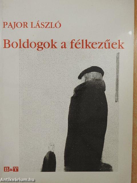 Boldogok a félkezűek