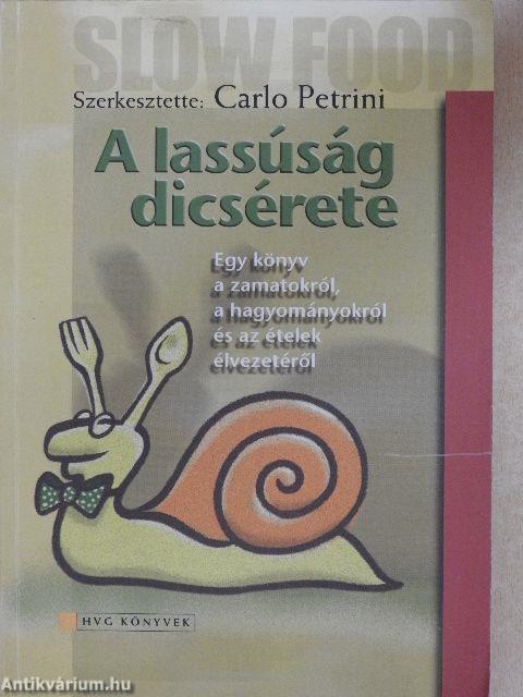 A lassúság dicsérete
