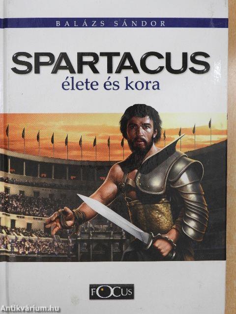 Spartacus élete és kora