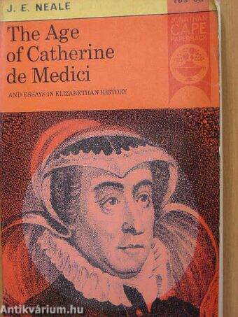 The Age of Catherine de Medici