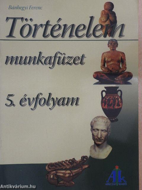 Történelem munkafüzet 5.