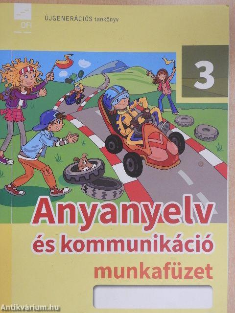 Anyanyelv és kommunikáció munkafüzet 3.