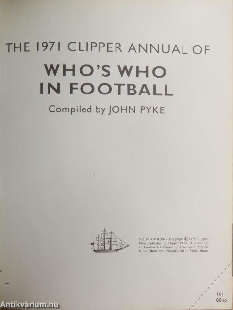 The 1971 Clipper Annual of Who's Who in Football