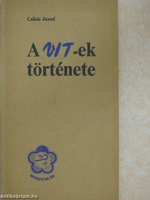 A VIT-ek története