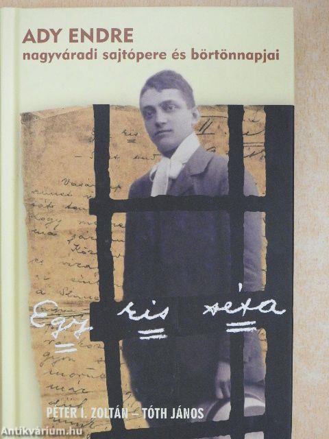 Ady Endre nagyváradi sajtópere és börtönnapjai