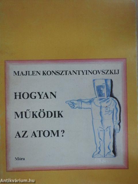 Hogyan működik az atom?