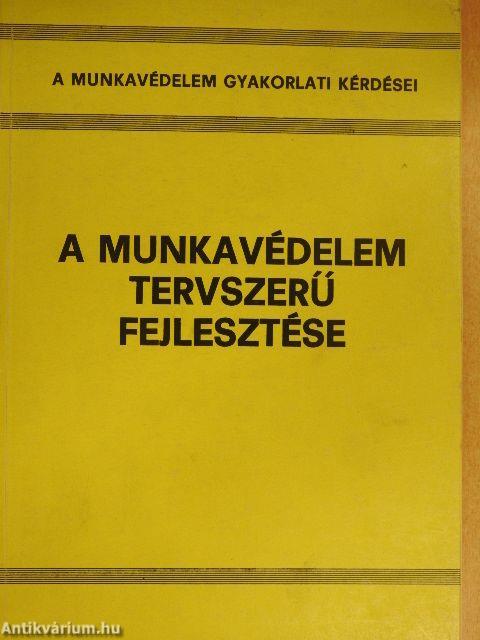 A munkavédelem tervszerű fejlesztése