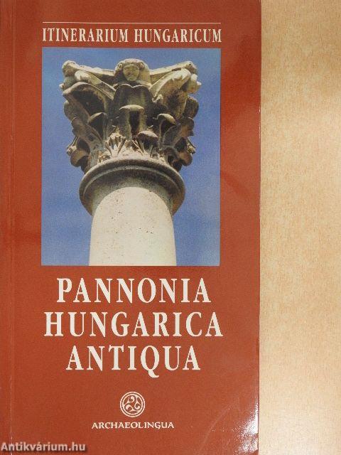 Pannonia Hungarica Antiqua