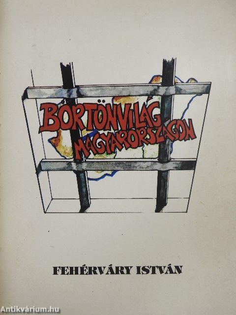 Börtönvilág Magyarországon