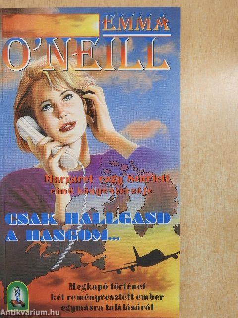 Csak hallgasd a hangom...