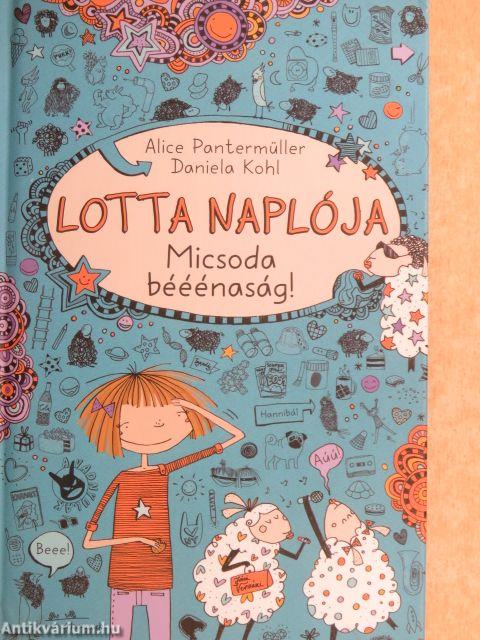 Lotta naplója - Micsoda bééénaság!