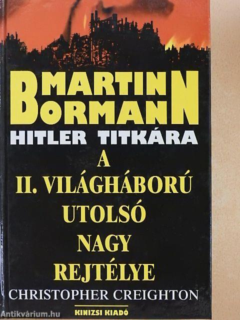 Martin Bormann Hitler titkára