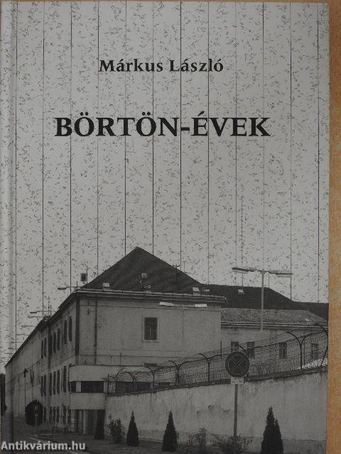 Börtön-évek