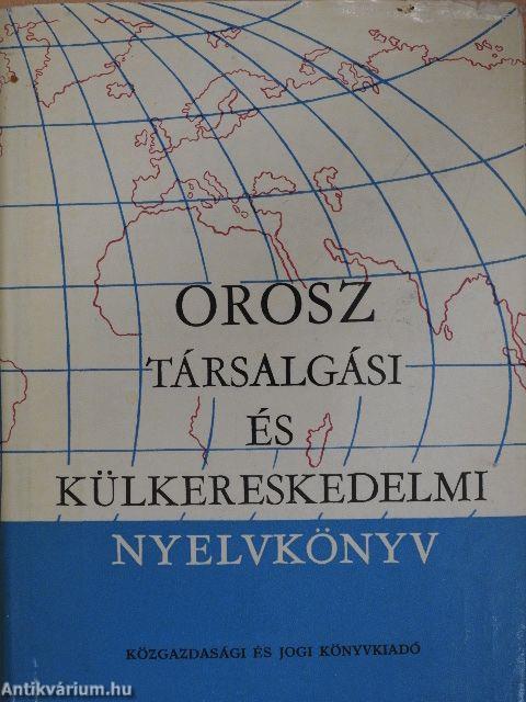 Orosz társalgási és külkereskedelmi nyelvkönyv