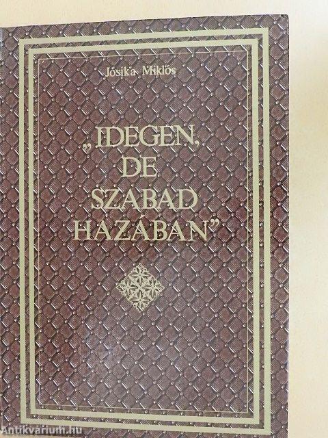 "Idegen, de szabad hazában"