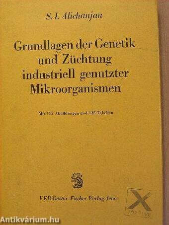 Grundlagen der Genetik und Züchtung industriell genutzter Mikroorganismen