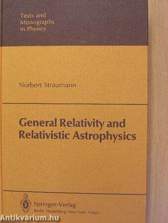 General Relativity and Relativistic Astrophysics