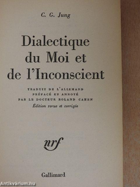 Dialectique du Moi et de l'Inconscient