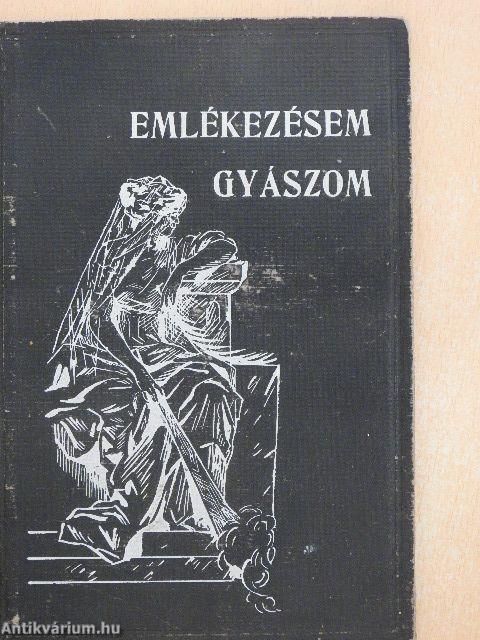 Emlékezésem, gyászom