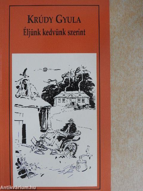 Éljünk kedvünk szerint