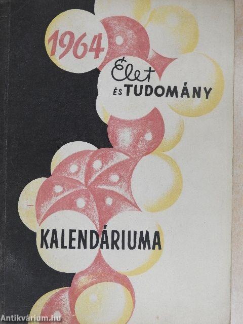 Élet és Tudomány Kalendáriuma 1964